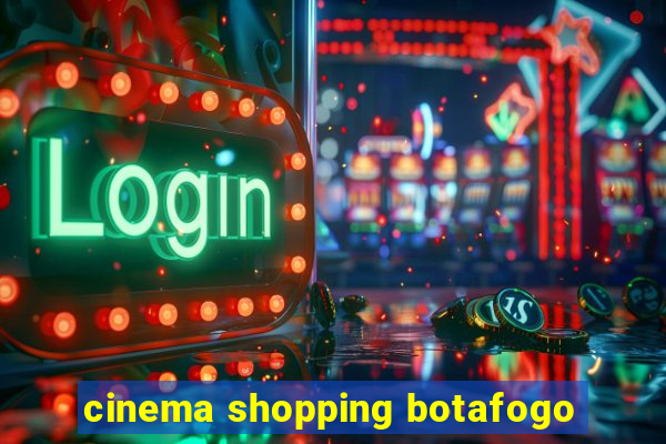 cinema shopping botafogo